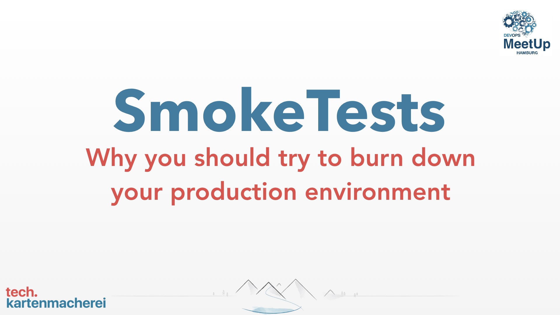 First slide of Sebastian Thoss talk SmokeTests - Why you should try to burn down your production environment