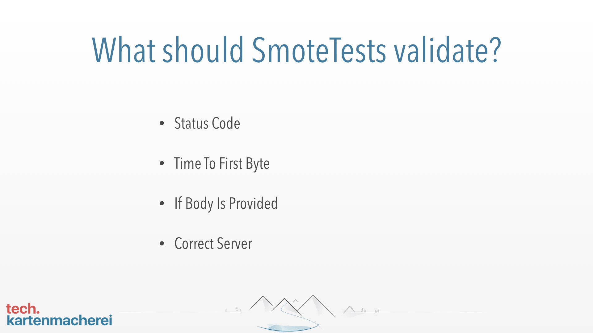 With this slide Sebastian Thoss explains what SmokeTests should validate